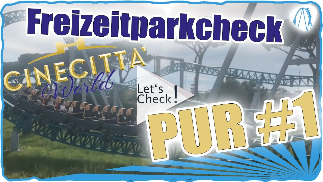 Freizeitparkcheck PUR #1 - Cinecitta World