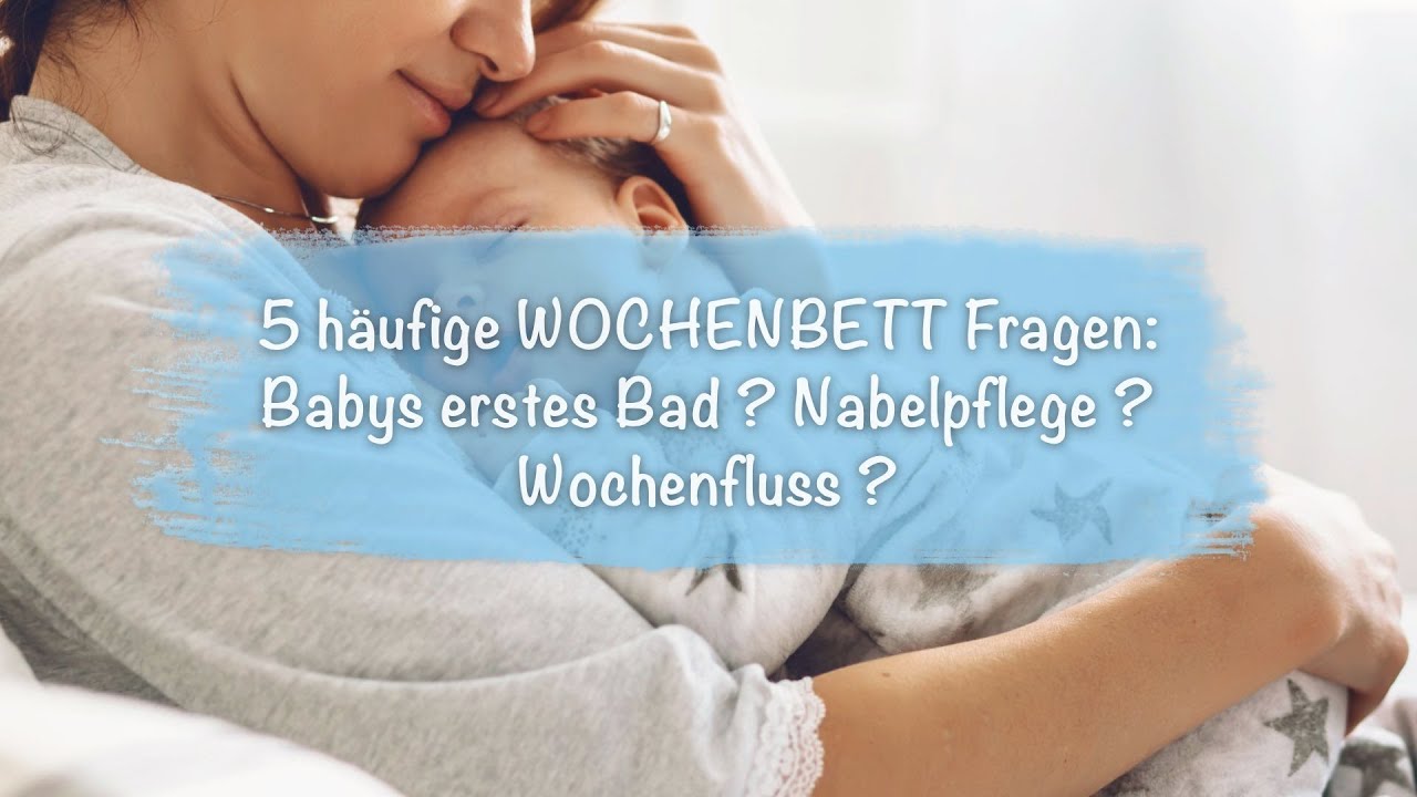 Die häufigsten Wochenbett Fragen an eine Hebamme Teil 2