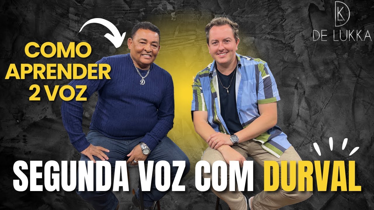 Como aprender segunda voz com Durval