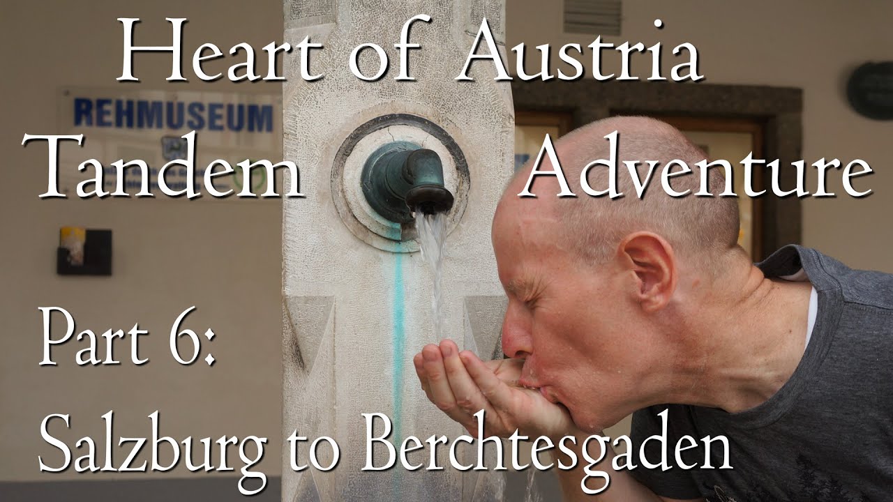 Heart of Austria Pt 6 | Salzburg to Berchtesgaden | Tandem Cycling Adventure