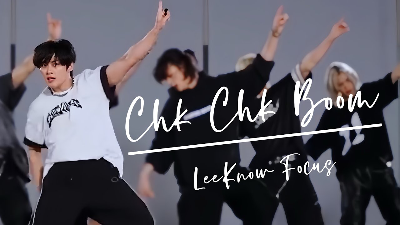 🐰LeeKnow Focus｜”Chk Chk Boom” Dance Practice Video #LeeKnow #fancam
