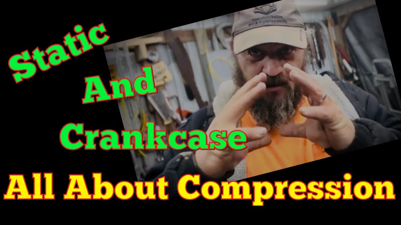 Compression!  Static And Crankcase!  Small Percentages Matter!