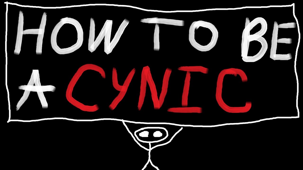 How To Be a Cynic