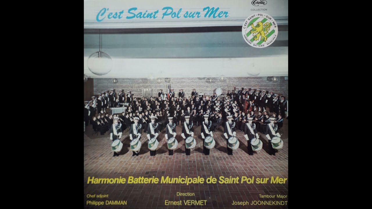 Harmonie Batterie Municipale de Saint Pol sur Mer - Ernest Vermet