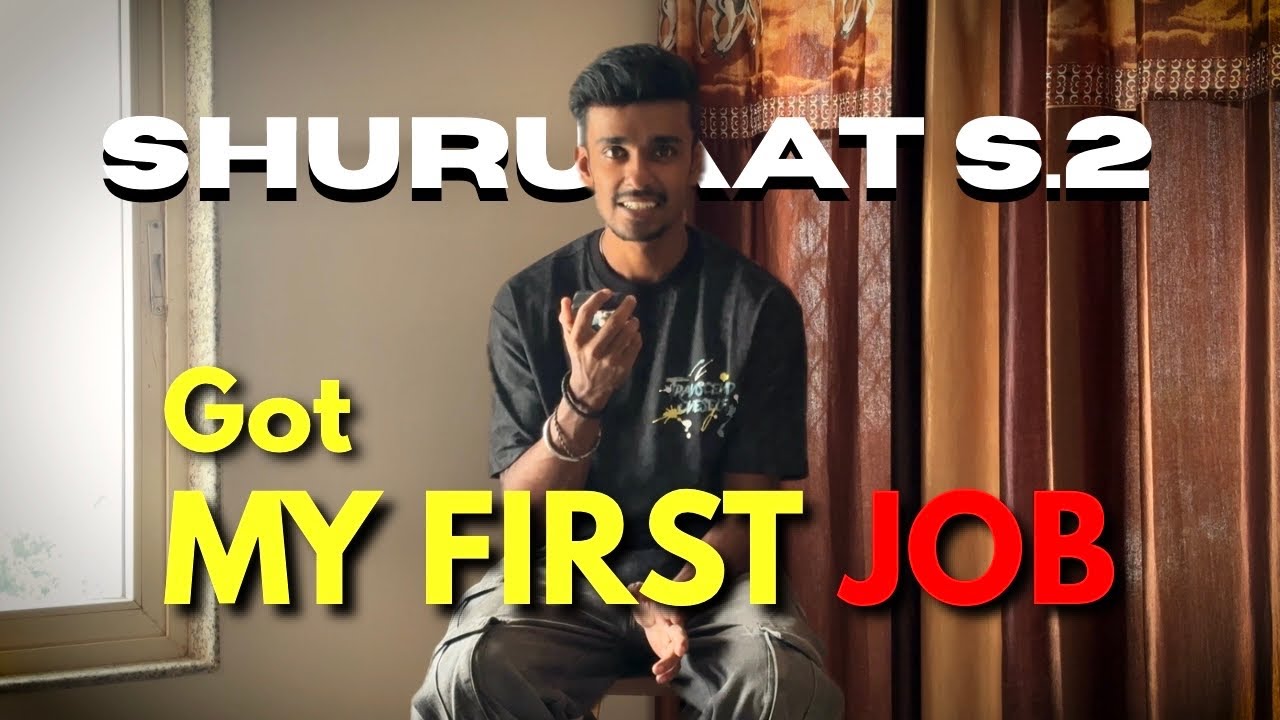 SHURUAAT S2: Got My First Job! | College to Career Journey Begins 🚀