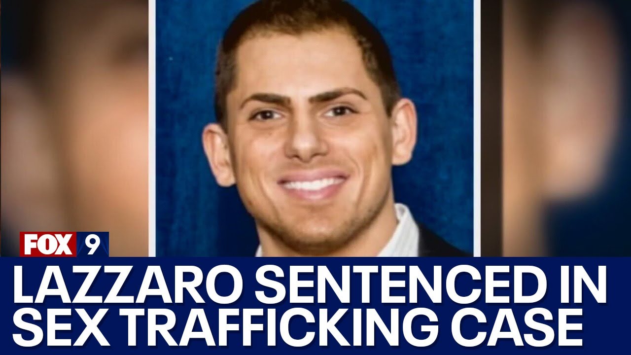 Anton Lazzaro sentenced in sex trafficking case