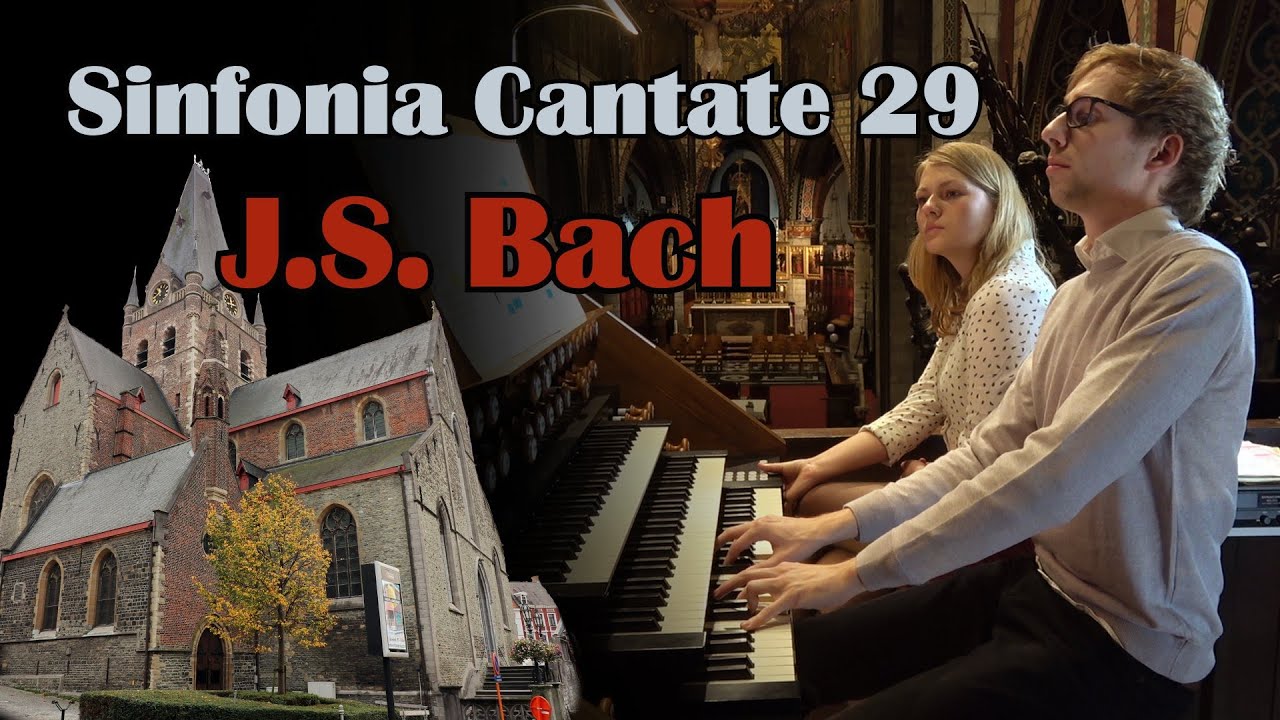 J.S. Bach Sinfonia from Cantate 29 - Gert van Hoef - St. Bartholomeus Church Geraardsbergen