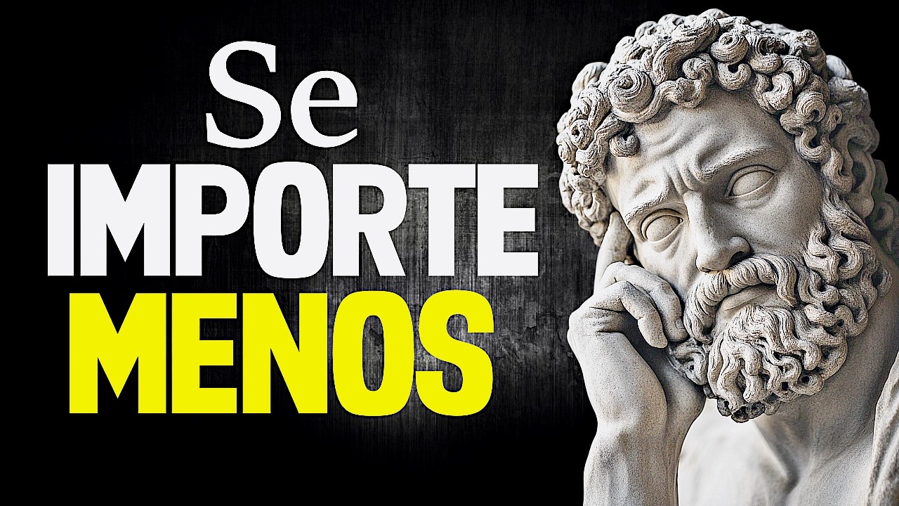 Como se Importar Menos na Vida - Sabedoria Estoica
