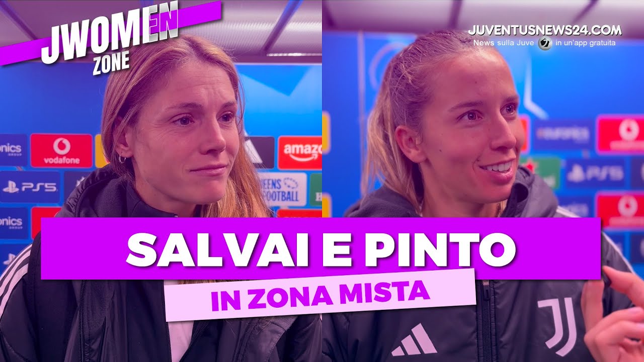 Salvai e Pinto dopo Atletico Madrid Juve Women 1-2: "La J Women in Champions può arrivare lontano"