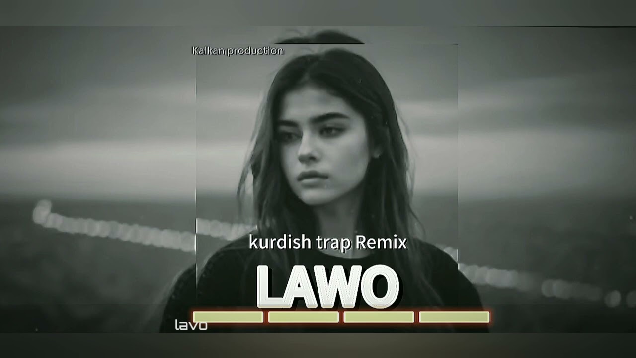 Devrim &ccedil;elik- LAWO ( kurdish trap Remix ) kalkan production