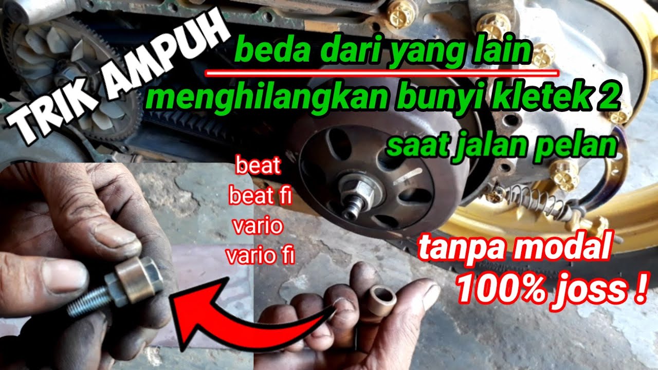 trik ampuh akali & menghilangkan bunyi kletek kletek cvt beat fi saat jalan pelan