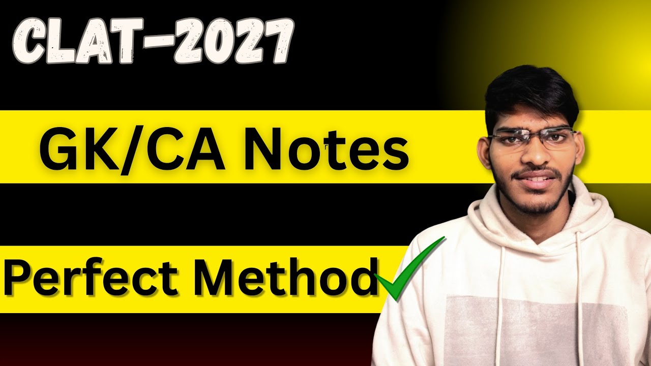 How to make notes for GK/CA CLAT-2027 