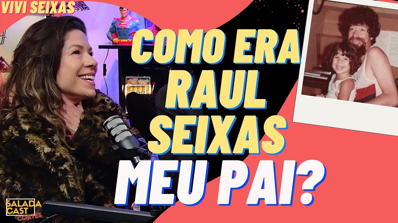 COMO ERA PAPAI RAUL SEIXAS? - VIVI SEIXAS  - ✂️ #podcast  #cortespodcast #raulseixas