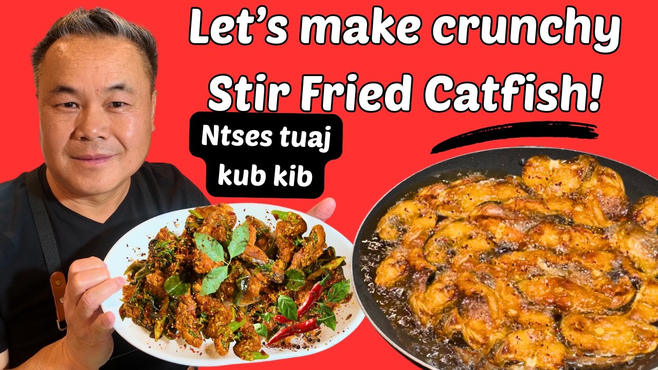 Crispy catfish stir fry Kib ntses kaus nkig2 xyaw kuav txob