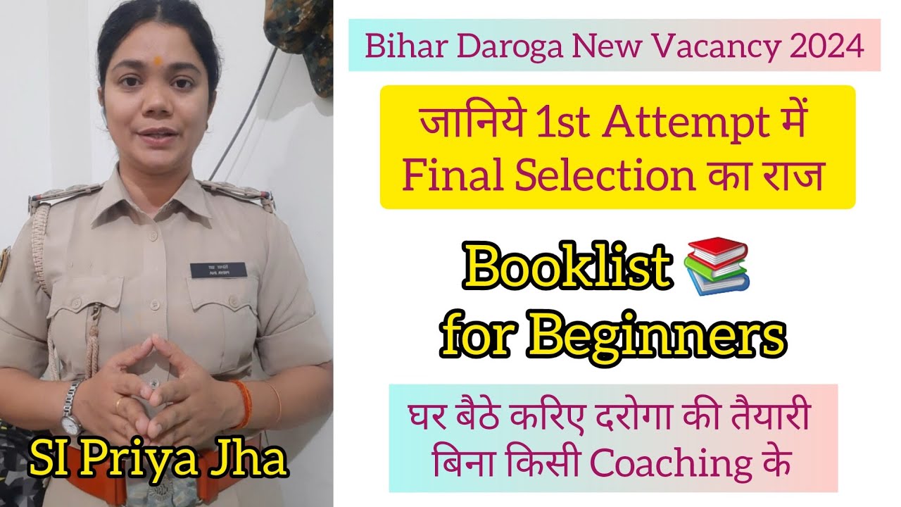 Bihar SI New Vacancy 2024 Step By Step Preparation Guide and Booklist for Beginners