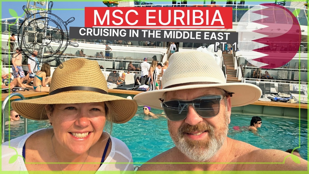КРУИЗ НА БЛИЖНИЙ ВОСТОК | MSC EURIBIA | ДОХА | БАХРЕЙН | ЧАСТЬ 1