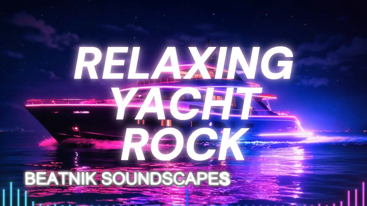 RELAXING YACHT ROCK 5