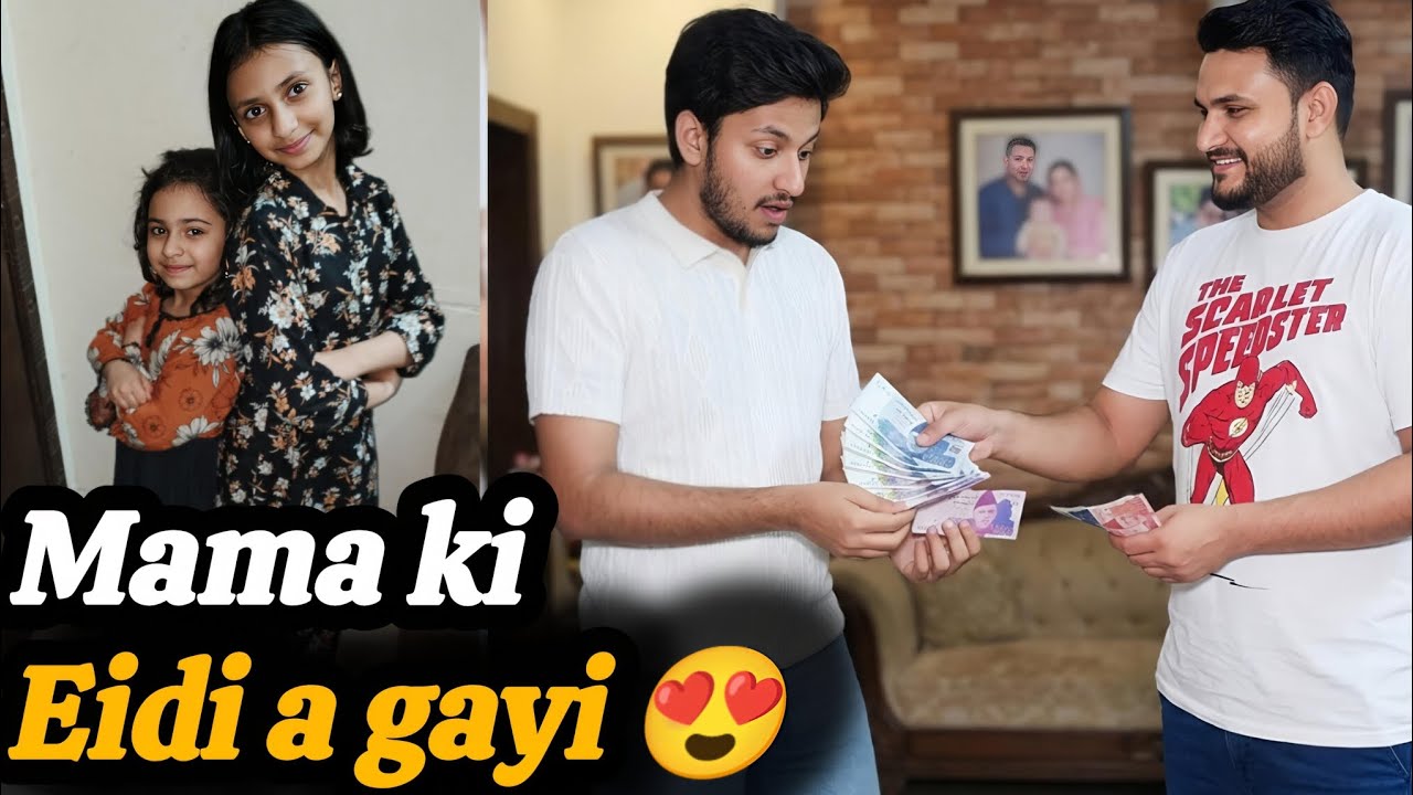 Mama ki eidi a gayi 😍|| Hummy kiya kiya mila Mamu se 🤔.