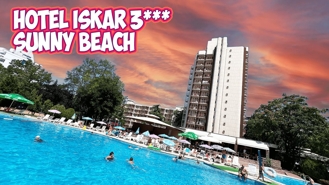 Hotel Iskar 3*** Sunny Beach, Bulgaria