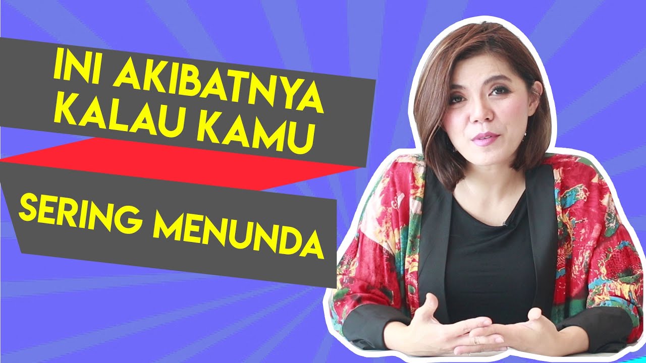 SERING MENUNDA PEKERJAAN? HATI-HATI BISA BERAKIBAT SEPERTI INI | Life Is Good With Merry Riana