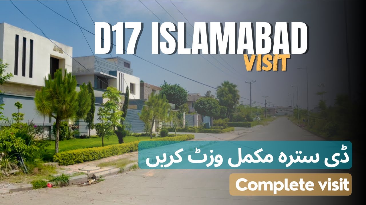 D17 islamabad | complete site visit | margalla view society