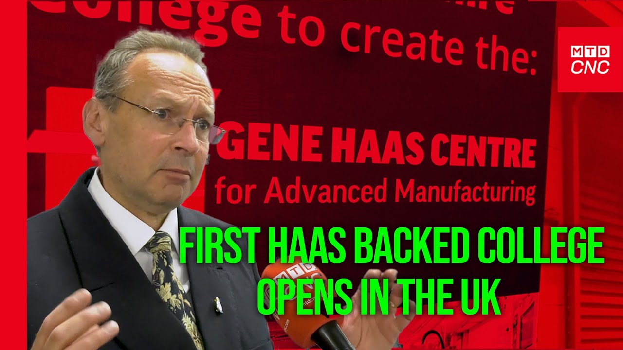West Nottinghamshire College are officially the UK’s first Gene Haas Center for Advanced Manuf...