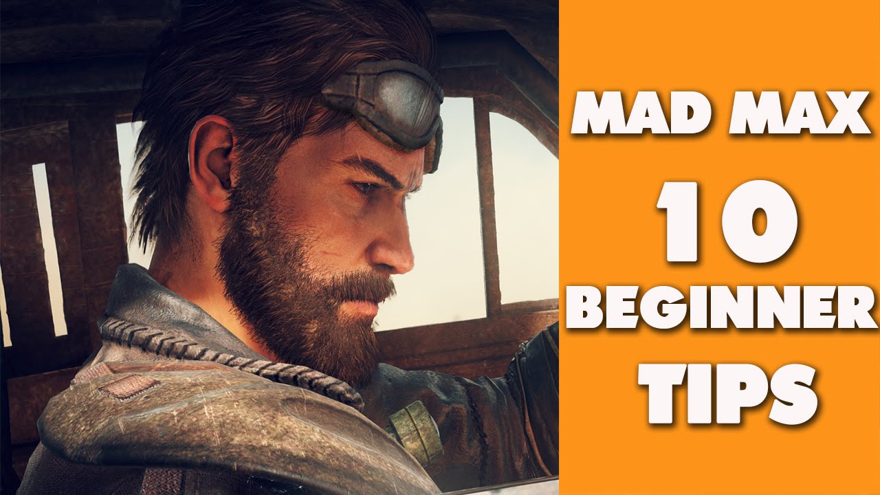 10 Beginner Tips - Mad Max