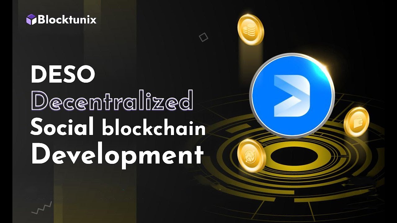 Unwrapping DESO Decentralized Social Blockchain Development | Build a Next-Gen DESO with Blocktunix