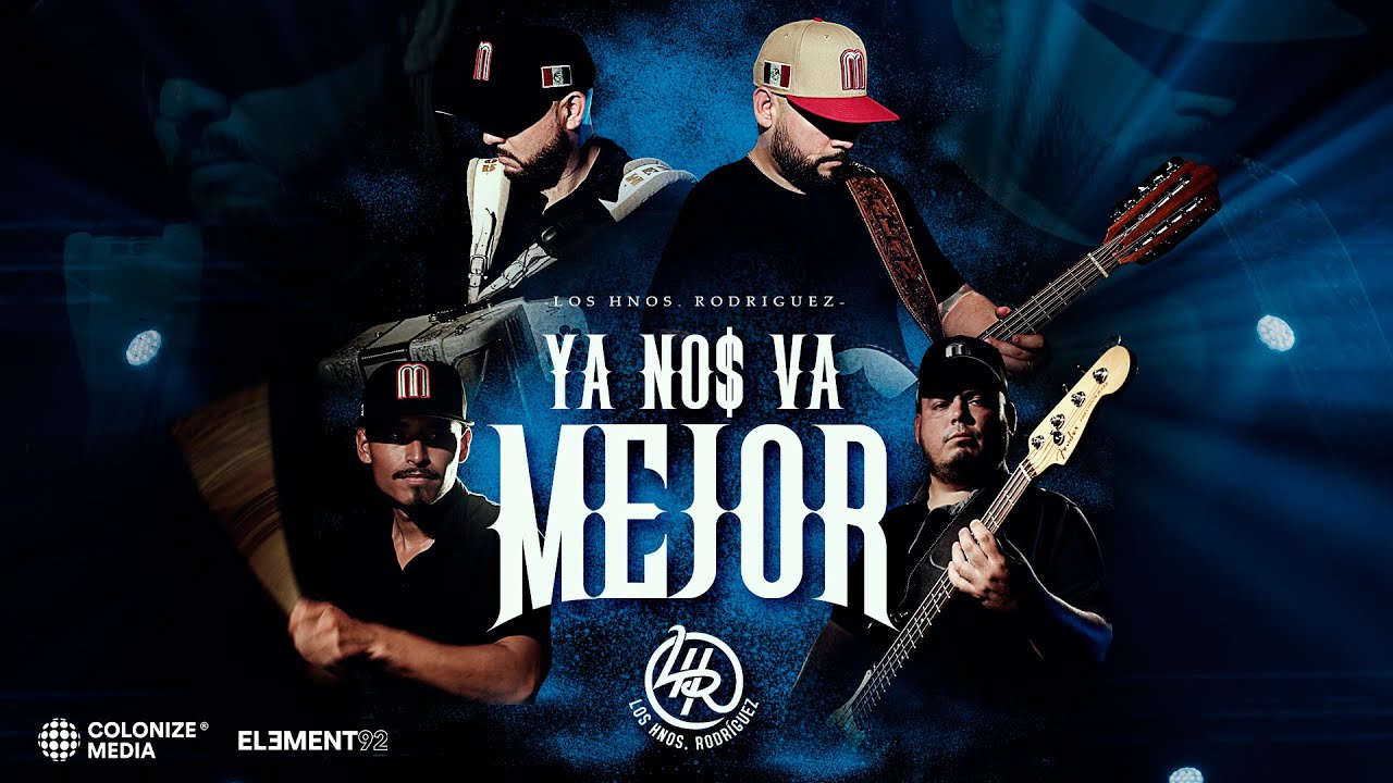 Los Hnos. Rodriguez - Ya Nos Va Mejor (Video Oficial)