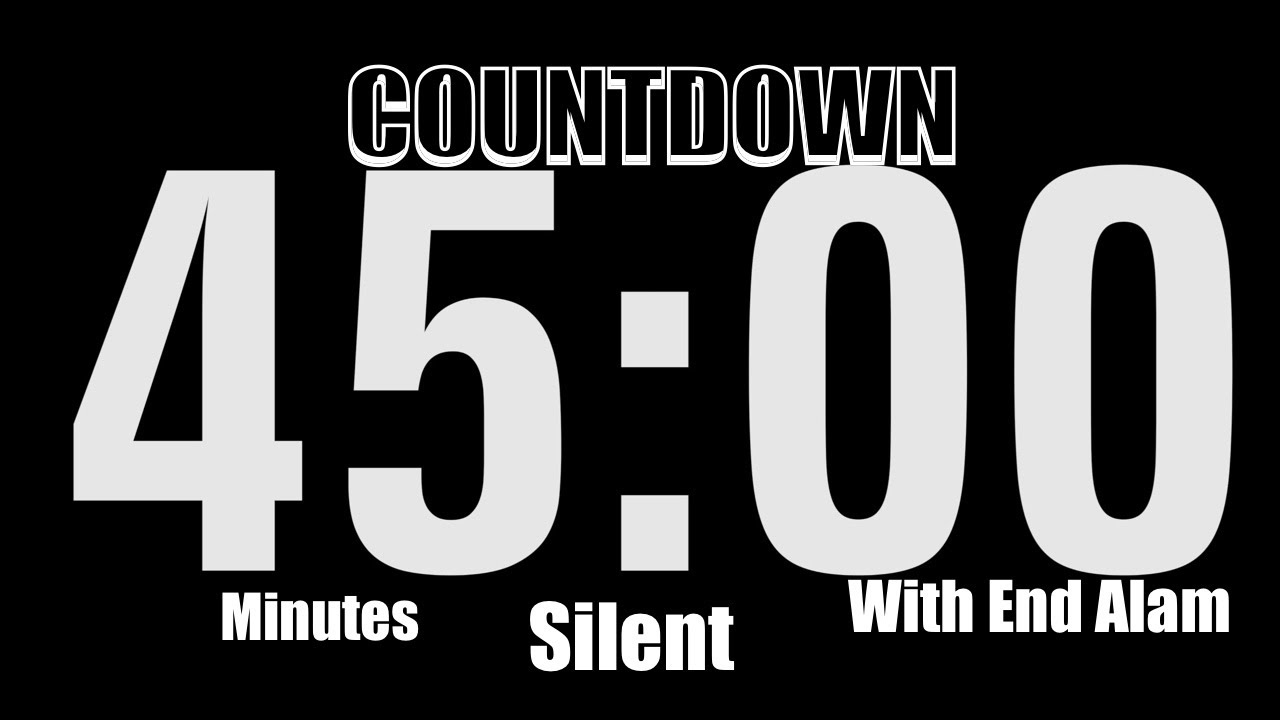 45 Minute Timer Silent Countdown |Black Background + End Alarm