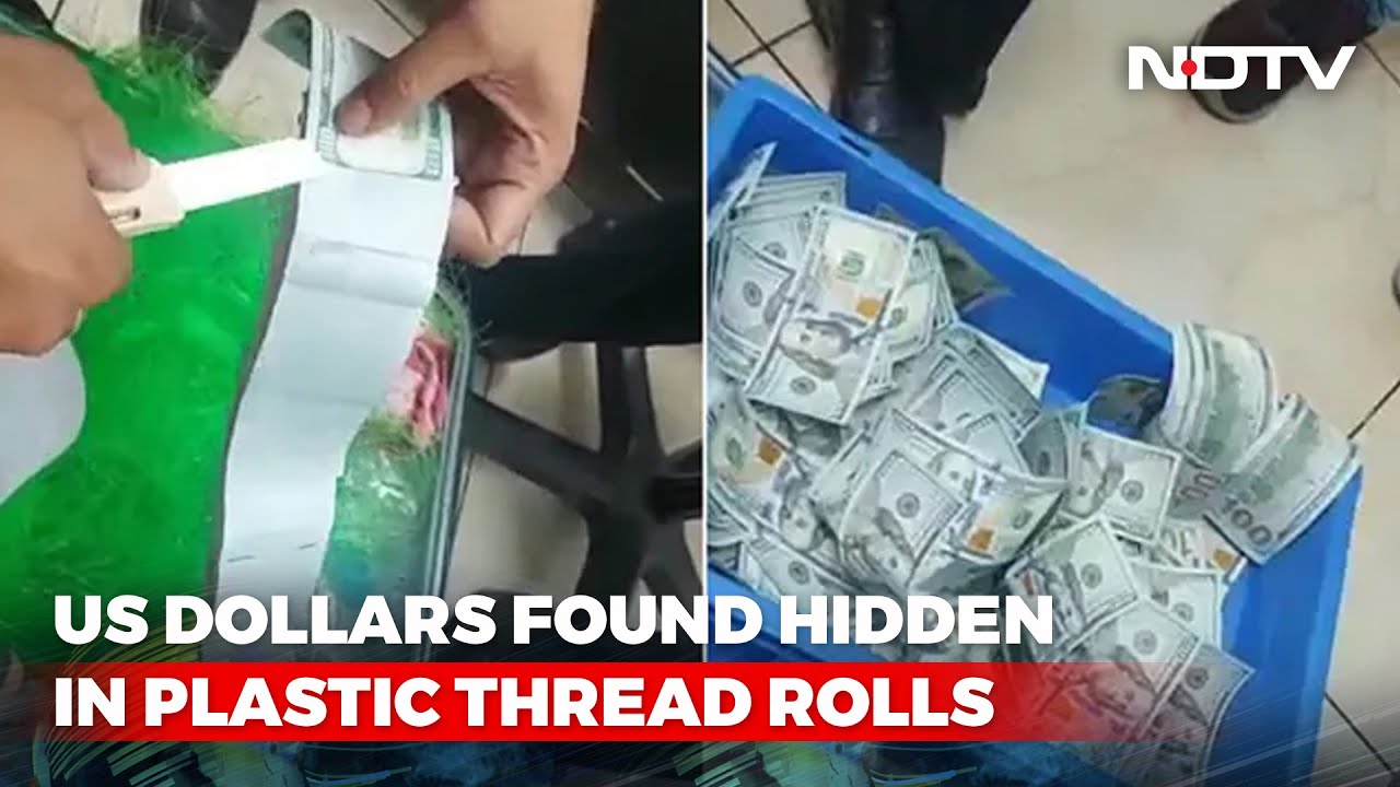 Watch: US Dollars Worth Rs 42.25 Lakh Found Hidden In Plastic Thread Rolls