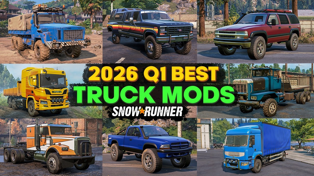 Best Truck Mods of 2026 Q1 in SnowRunner | Must Have Mods for PC & Consoles