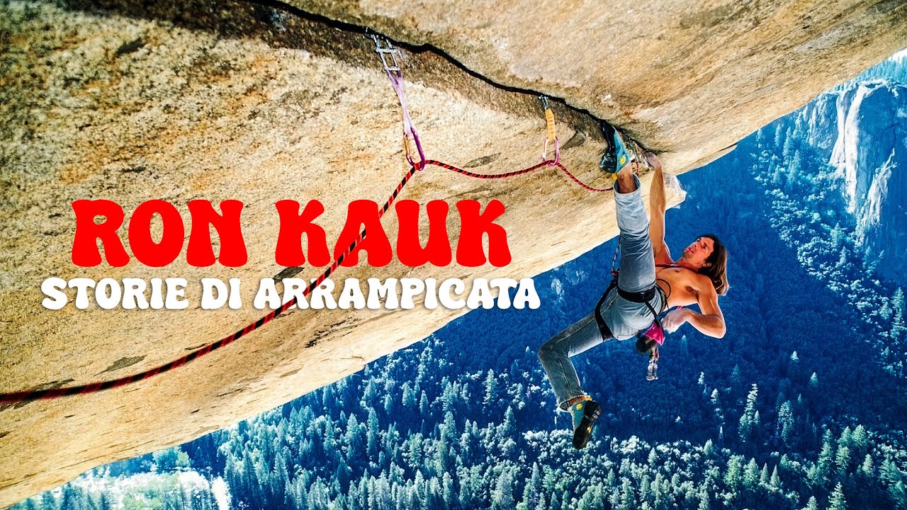 RON KAUK | Da leggenda del climbing a Hollywood