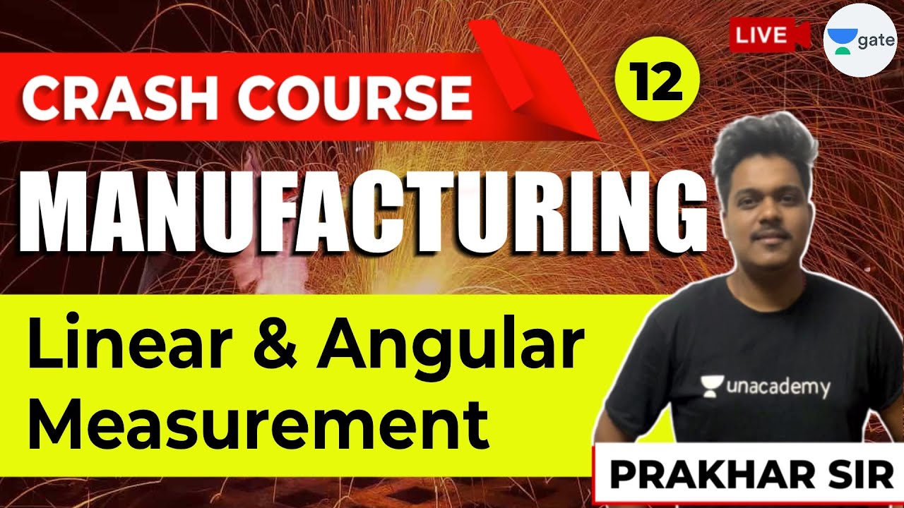 Linear & Angular Measurement | Lec 12 | Manufacturing Crash Course | GATE (ME) 2021 Crash Course