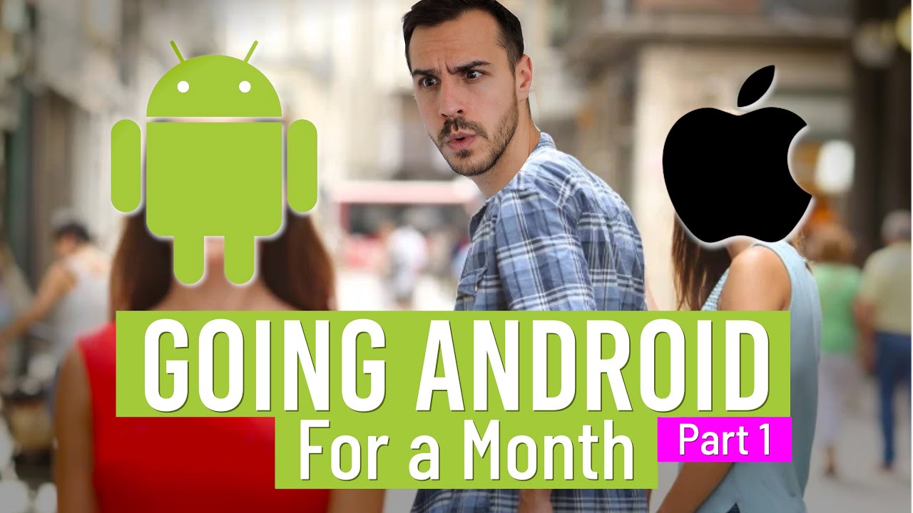 Going Android for a Month - Part 1