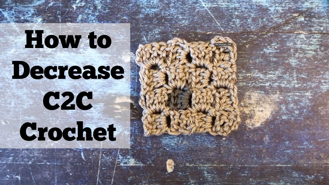 How to Decrease C2C Crochet Corner to Corner Method Video Tutorial