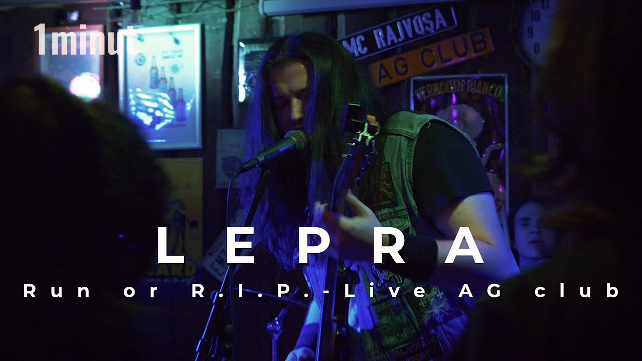 Lepra - Run or R.I.P. / Live AG club