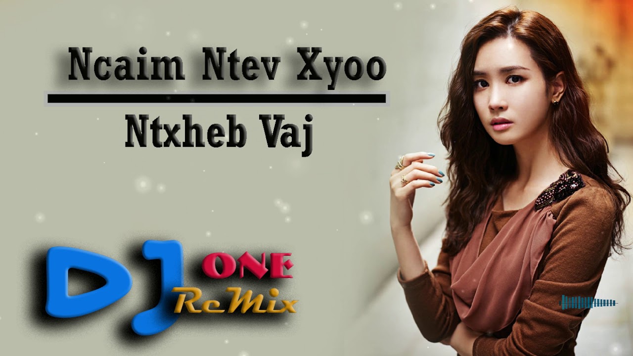 Ncaim Ntev Xyoo REMIX 2019 by DJ ONE
