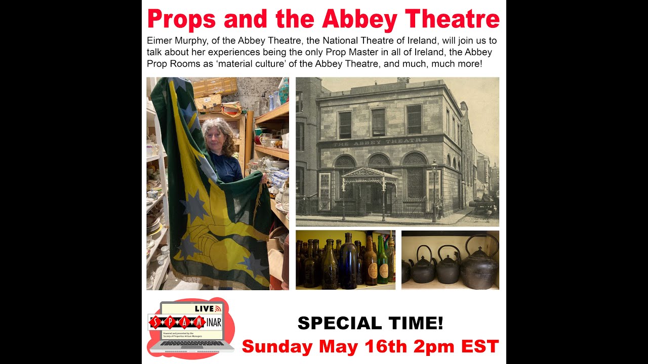 S*P*A*Minar: Props and the Abbey Theatre, the National Theatre of Ireland