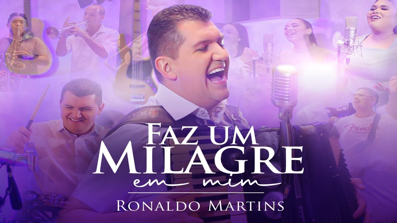 Faz um milagre em mim - Ronaldo Martins
