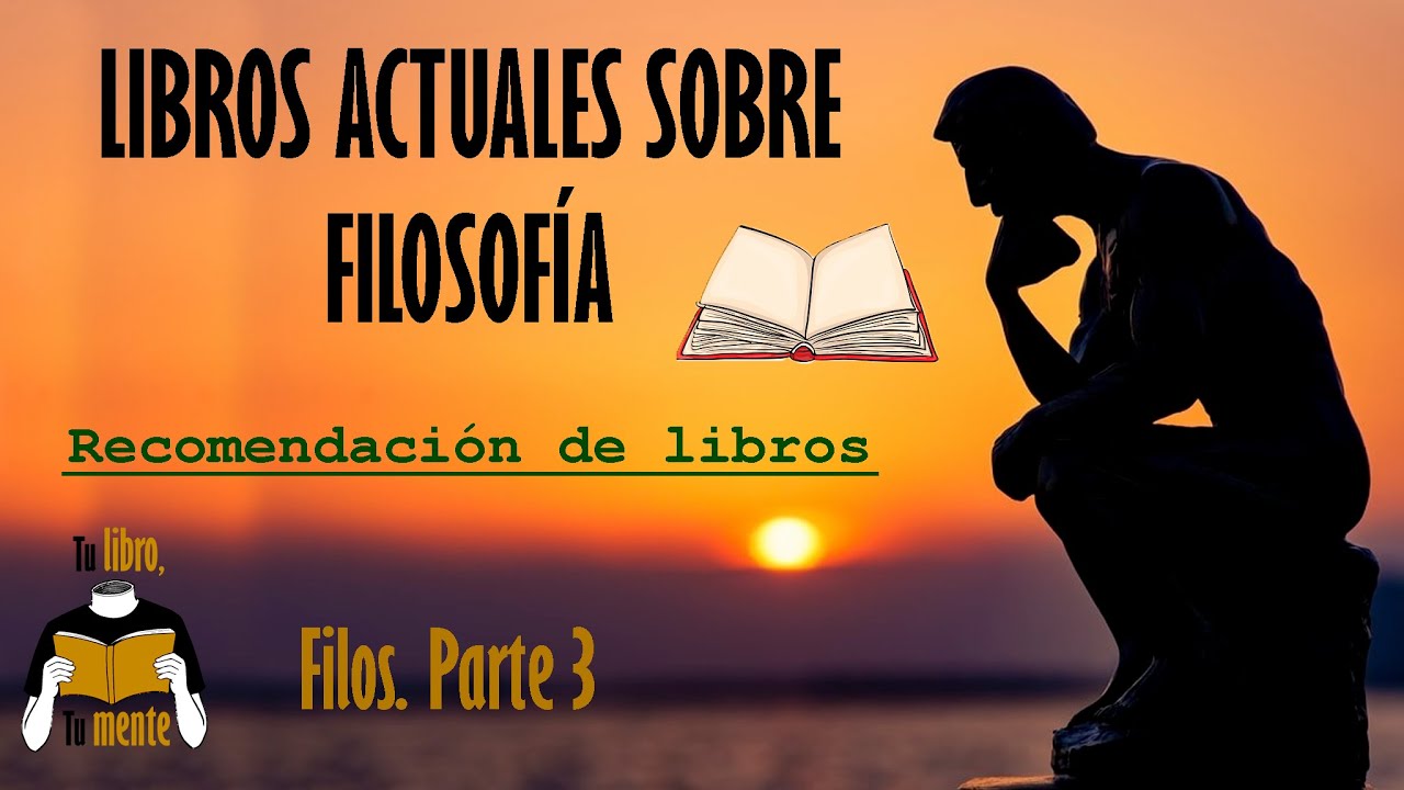 Libros actuales sobre filosof&iacute;a 📚🧠 recomendaci&oacute;n de libros actuales