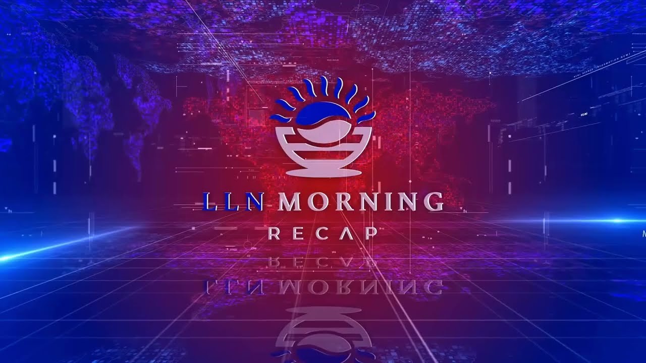 LLN MORNING RECAP INTRO | 2022