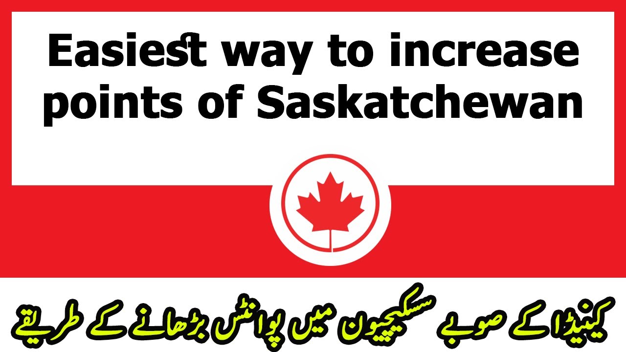 Easiest way to increase points of Saskatchewan | SINP Bilingual factor | Additional points for SINP