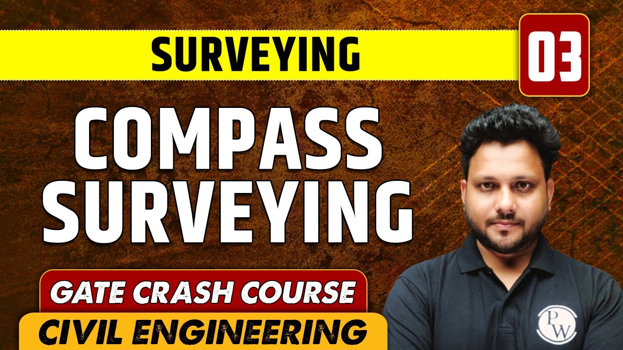 Surveying 03 | Compass Surveying | CE | GATE Crash Course