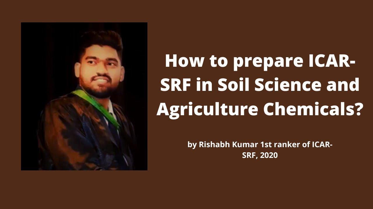 1st ranker of ICAR-SRF, 2020 in Soil Science and Agriculture Chemicals
