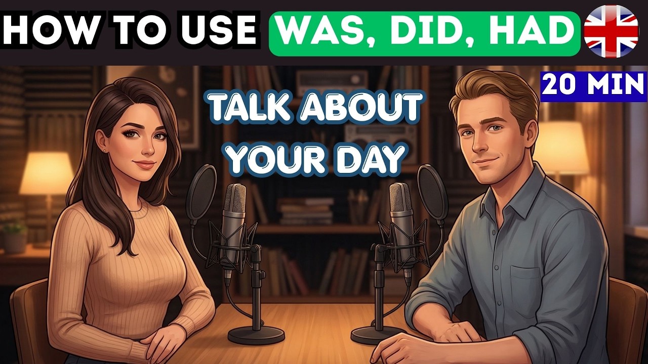 HOW to Use WAS , DID, HAD?  | TALK ABOUT YOUR DAY | A1-B2 LEVEL