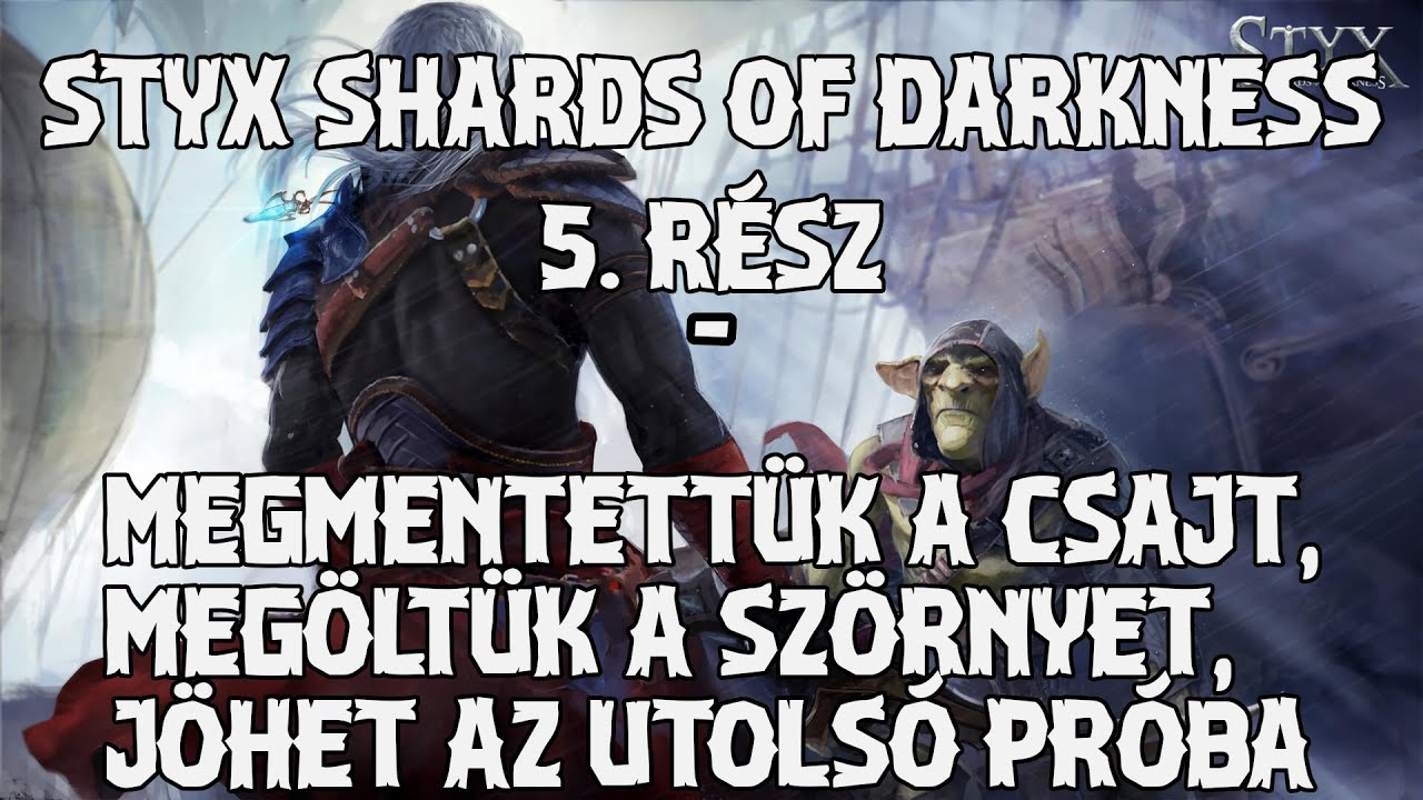 Styx Shards of Darkness 5. rész - Folytatása következik
