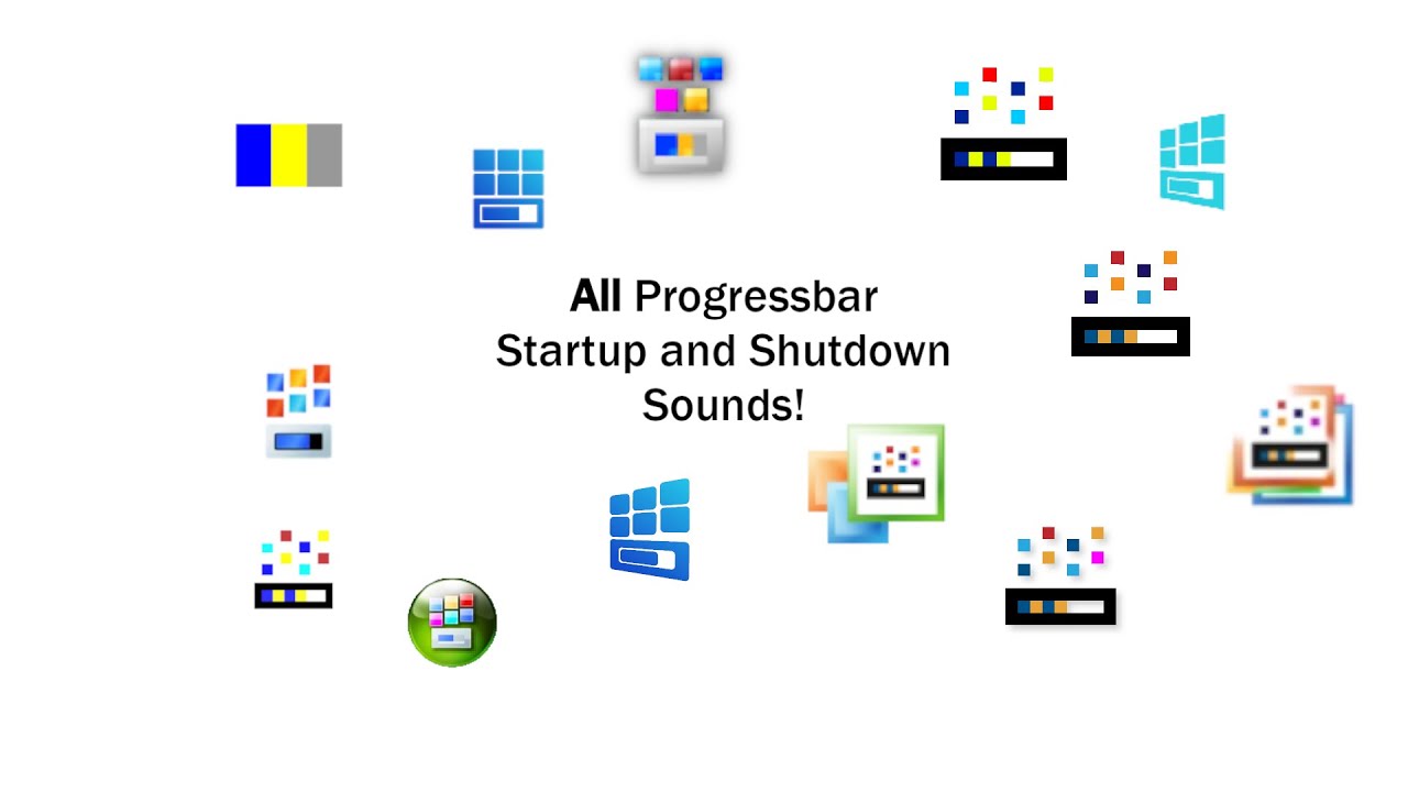 All Progressbar Startup and Shutdown Sounds! (OLD VERSION, READ DESC)