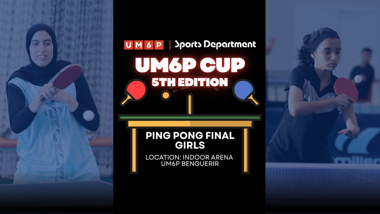UM6P CUP – Ping Pong Finals | Filles | 5ᵉ Édition