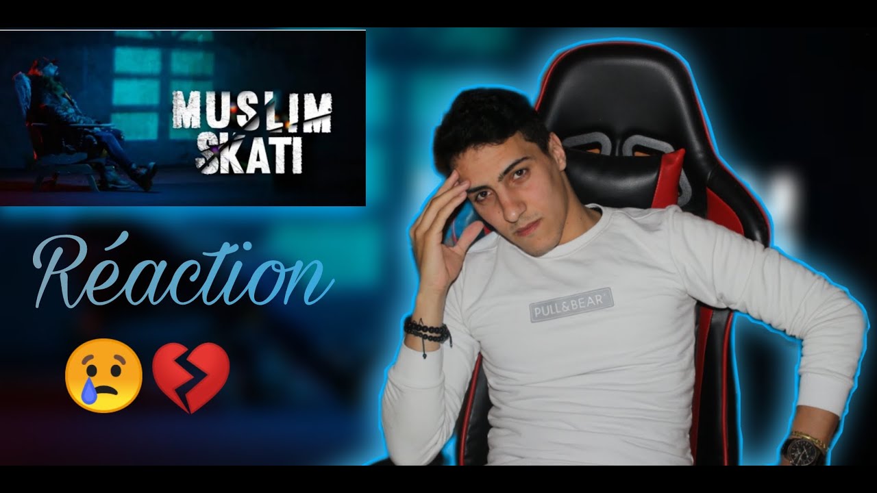 muslim - SKATI (Official Video- R&eacute;action 💔😢) مسلم ـ سكاتي